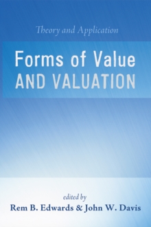 Forms of Value and Valuation : Theory and Application