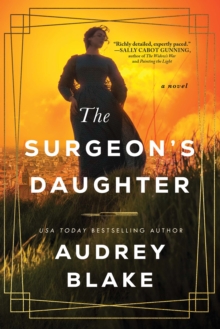 The Surgeon's Daughter : A Novel