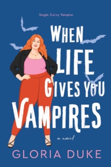 When Life Gives You Vampires