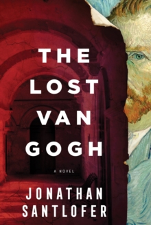 The Lost Van Gogh : A Novel