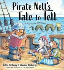 Pirate Nell's Tale To Tell : A Storybook Adventure