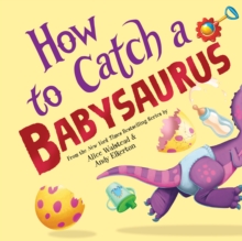 Sourcebooks, Inc How To Catch A Babysaurus