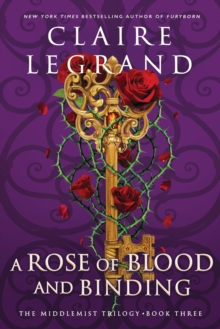 Sourcebooks, Inc A Rose Of Blood And Binding , The Dazzling Conclusion To The Romantasy Sensation (The Middlemist Trilogy Book 3)