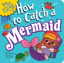 My First How to Catch a Mermaid
