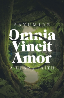 Omnia Vincit Amor : A Leap of Faith