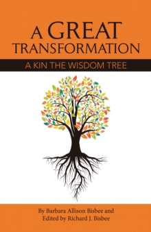 A Great Transformation : A Kin the Wisdom Tree