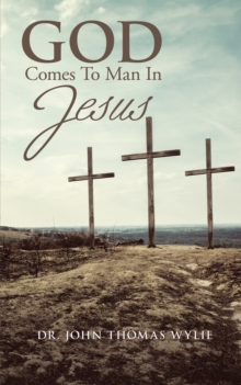 God Comes to Man in Jesus