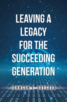 Leaving a Legacy for the Succeeding Generation