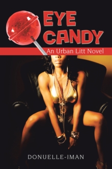 Eye Candy : An Urban Litt Novel