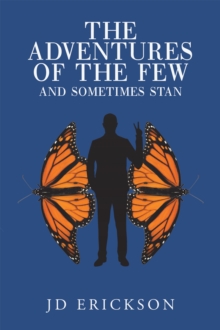 The Adventures of the Few and Sometimes Stan