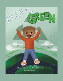 It's Keen to Be Green! : Second Edition