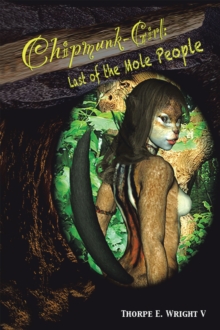 Chipmunk-Girl: Last of the Mole People