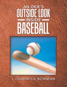 An Okie's Outside Look Inside Baseball