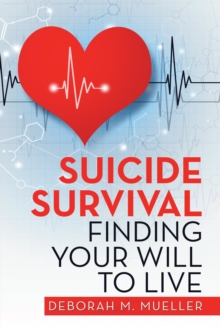 Suicide Survival Finding Your Will to Live