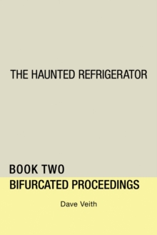 The Haunted Refrigerator : Bifurcated Proceedings