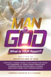 Man of God: What Is Your Report?