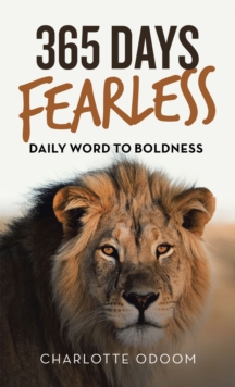 365 Days Fearless : Daily Word to Boldness