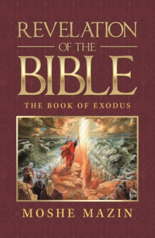 Revelation of the Bible : The Book of Exodus