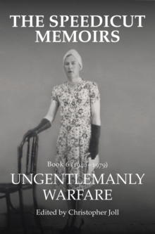 The Speedicut Memoirs : Ungentlemanly Warfare