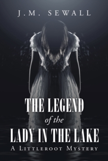 The Legend of the Lady in the Lake : A Littleroot Mystery