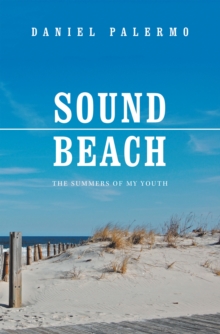 Sound Beach : The Summers of My Youth