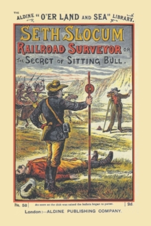 Seth Slocum, Railroad Surveyor  a Tale of the Great Northern Pacific Road Building