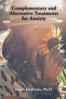 Complementary and Alternative Treatments for Anxiety