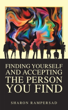 Finding Yourself and Accepting the Person You Find