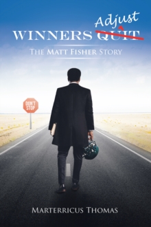 Winners Adjust : The Matt Fisher Story