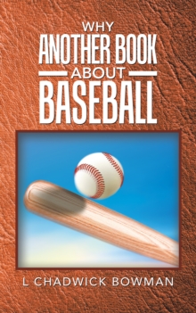 Why Another Book About Baseball?