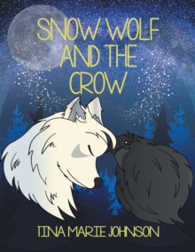 Snow Wolf and the Crow