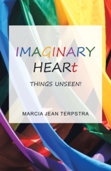 Imaginary Heart : Things Unseen!