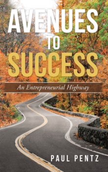 Avenues to Success : An Entrepreneurial Highway