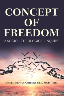 Concept of Freedom : A Socio - Theological Inquiry