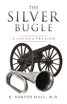 The Silver Bugle : A Sound of Treason