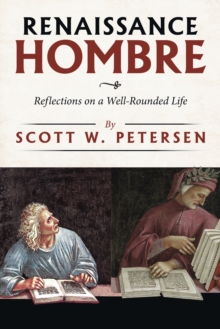 Renaissance Hombre : Reflections on a Well-Rounded Life