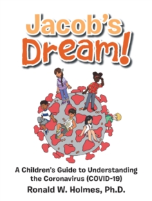 Jacob's Dream! : A Children's Guide to  the Coronavirus (Covid-19)