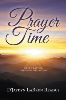 Prayer Time : Keep Praying Through the Storm