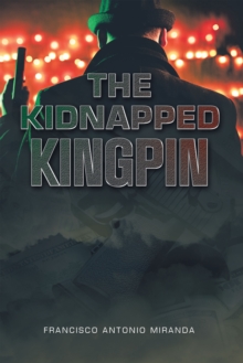 The Kidnapped  Kingpin