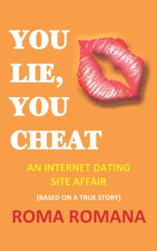 You Lie, You Cheat : An Internet Dating Site Affair