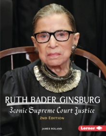 Ruth Bader Ginsburg, 2nd Edition : Iconic Supreme Court Justice