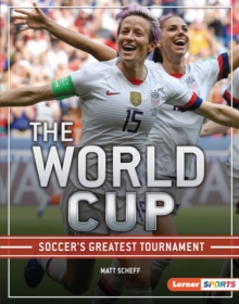 The World Cup : Soccer's Greatest Tournament