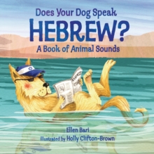 Does Your Dog Speak Hebrew? : A Book of Animal Sounds