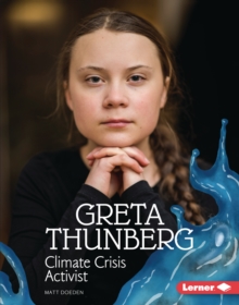 Greta Thunberg : Climate Crisis Activist