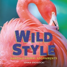 Wild Style : Amazing Animal Adornments