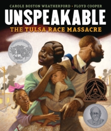 Unspeakable : The Tulsa Race Massacre