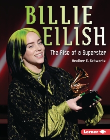 Billie Eilish : The Rise of a Superstar