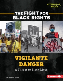 Vigilante Danger : A Threat to Black Lives