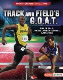 Track and Field's G.O.A.T. : Usain Bolt, Jackie Joyner-Kersee, and More