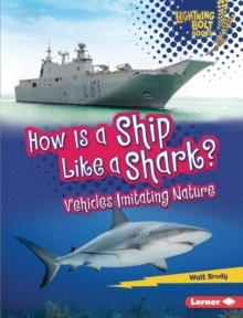 How Is a Ship Like a Shark? : Vehicles Imitating Nature